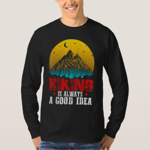 Wandern ist immer eine gute Idee im Freien Camping T-Shirt