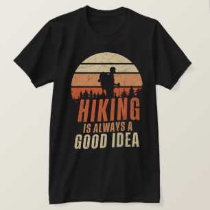 Wandern ist immer eine gute Idee T-Shirt