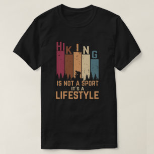 Wandern ist kein Sport, es ist ein Lebensstil T-Shirt