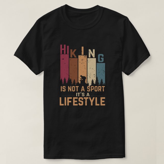 Wandern ist kein Sport, es ist ein Lebensstil T-Shirt (Design vorne)