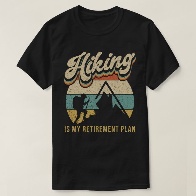 Wandern ist mein Rentenplan T-Shirt (Design vorne)