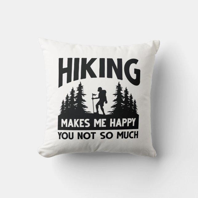 Wandern macht mich glücklich, dass du nicht so vie kissen (Vorderseite)