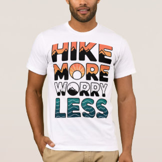 "Wandern macht sich weniger Shirt, Outdoor-Wander- T-Shirt