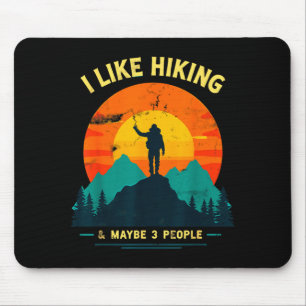 Wandern mag ich &amp; vielleicht 3 Leute lustiger  Mousepad