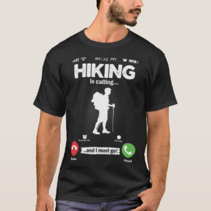 Wandern ruft, ich muss gehen, Bergsteigen Hobby W T-Shirt