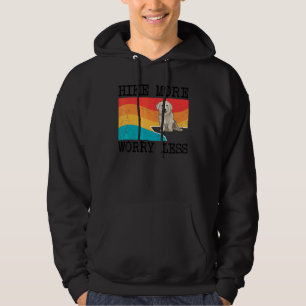 Wandern Sie mehr, sorgen Sie sich weniger Glen Of  Hoodie
