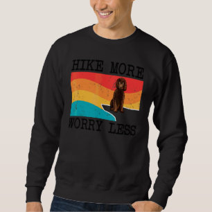 Wandern Sie mehr, sorgen Sie sich weniger Irischer Sweatshirt