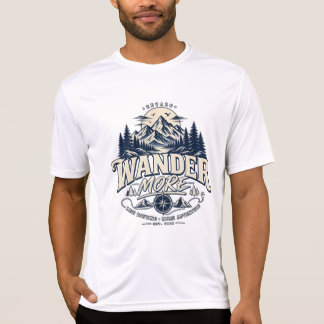 Wandern Sie mehr, weniger Routine, mehr Abenteuer T-Shirt