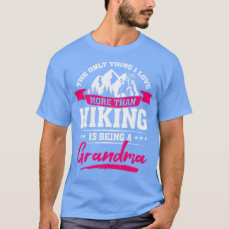 Wandern Trekking Wandern Grandma Geschenk T-Shirt