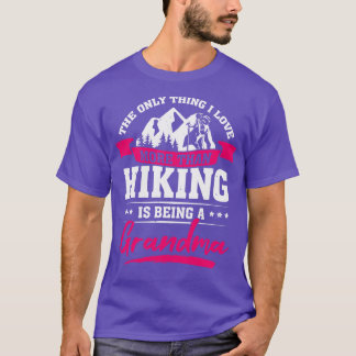 Wandern Trekking Wandern Grandma Geschenk T-Shirt