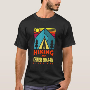 Wandern und Chinesisch Shar Pei Kinda Tag Hiker Ch T-Shirt