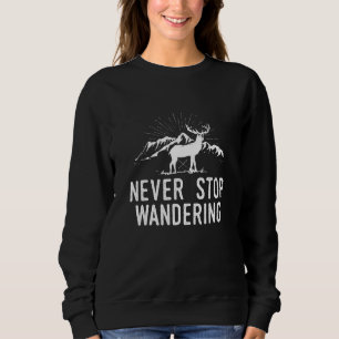 Wandern und Erlebniswandern nie aufhören C Sweatshirt
