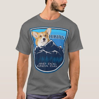 Wandern und Hund Kinda Tag Corgi387 T-Shirt