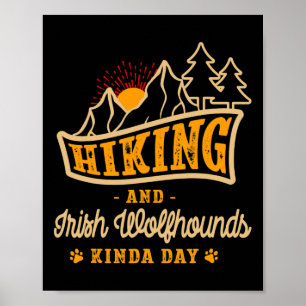 Wandern und Irische Wolfshunde Kinda Day Jagdhund  Poster