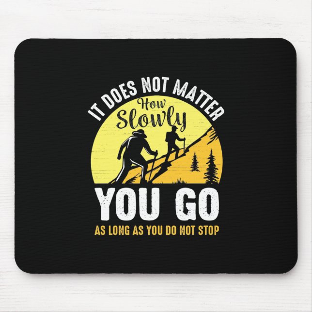 Wandern, wie langsam du gehst mousepad (Vorne)