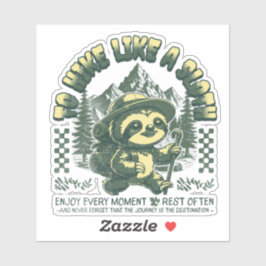 Wandern wie Sloth Funny Wandern Motivierend T - Sh Aufkleber