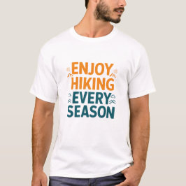 Wandern zu jeder Jahreszeit T-Shirt