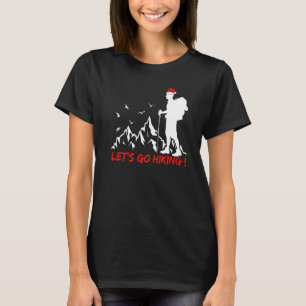 Wandernde Weihnachtslichter Santa Lass uns wandern T-Shirt