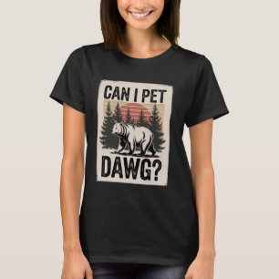 Wandernder Dawg Bär Camping Frauen Meme Kann ich d T-Shirt