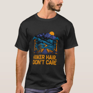 Wanderung Hair Dont Care Spaß Wandern Ristorante d T-Shirt