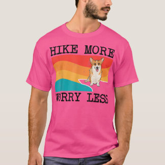 Wanderung mehr Besorgnis weniger Pembroke Welsh Co T-Shirt