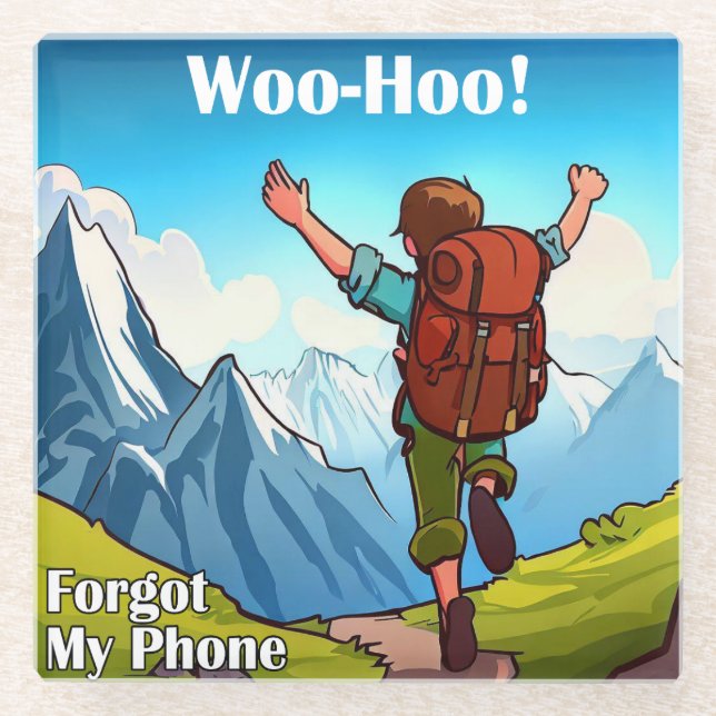 Wanderung Woo-Hoo hat mein Telefon vergessen Glasuntersetzer (Vorderseite)