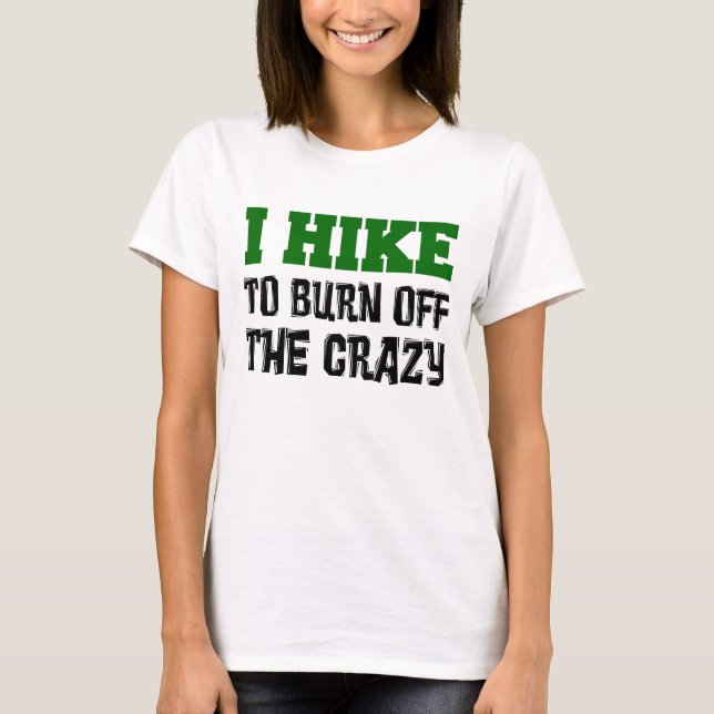Wanderung, zum verrücktes aufzubrauchen T-Shirt (Vorderseite)