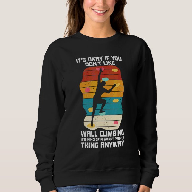 Wandklettern Bouldering Sichern Fels Bergklettern Sweatshirt (Vorderseite)