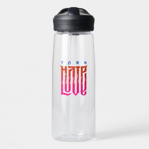 Wandle Hass in Liebe 25oz Wasserflasche Trinkflasche