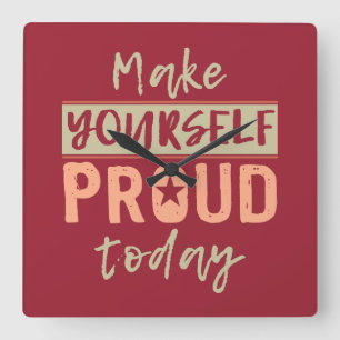 Wanduhr "Mach dich selbst stolz"