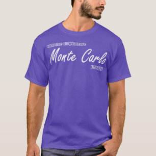 Wann hast du gestern Monte lo verlassen? T-Shirt