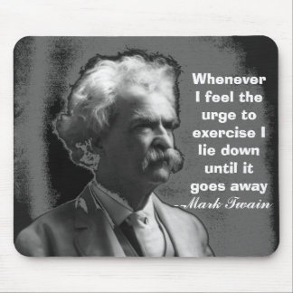 Wann immer ich dem Drängen glaube, Mark Twain Mousepad