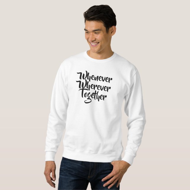 Wann immer, wo immer, gemeinsam T - Shirt (Vorne ganz)