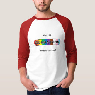 Wann ist Mitgefühl zu etwas Schlechtem geworden? T-Shirt