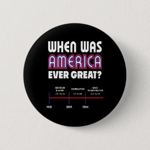 Wann war Amerika groß Soziale Gerechtigkeit Anti T Button