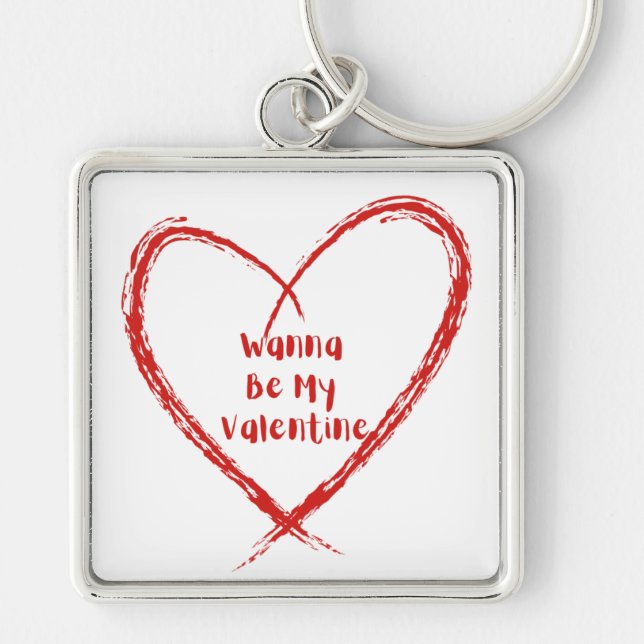 Wanna Be My Valentine with a Heart Schlüsselanhänger (Vorne)