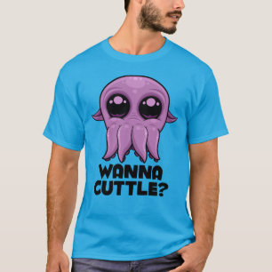 Wanna Cuttle Niedlicher Cartoon Cuttlefish T-Shirt