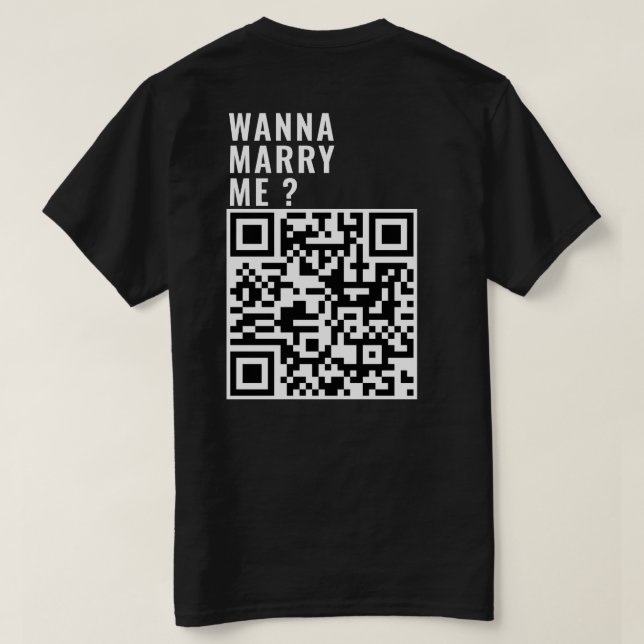Wanna heiraten mich Custom QR Code Scan Ich habe s T-Shirt (Design Rückseite)
