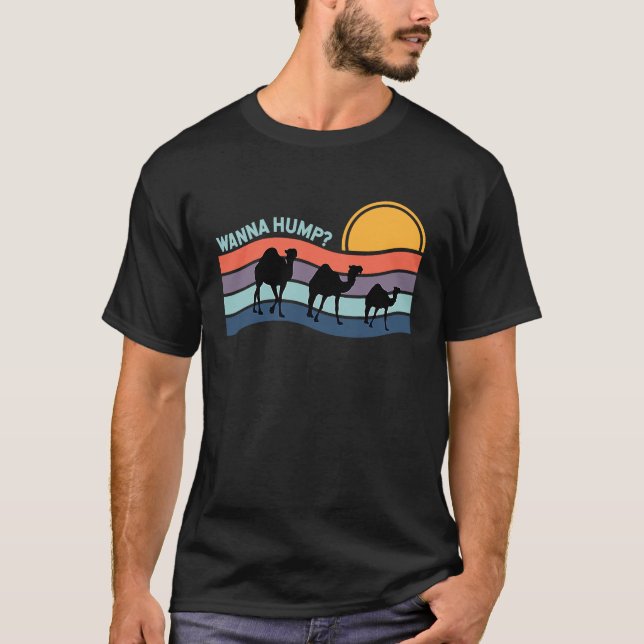 Wanna Hump  Animal Camel  Quote T-Shirt (Vorderseite)
