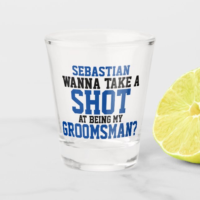 Wanna macht einen Schuss, mein Trauzeuge zu sein Schnapsglas (Vorderseite)