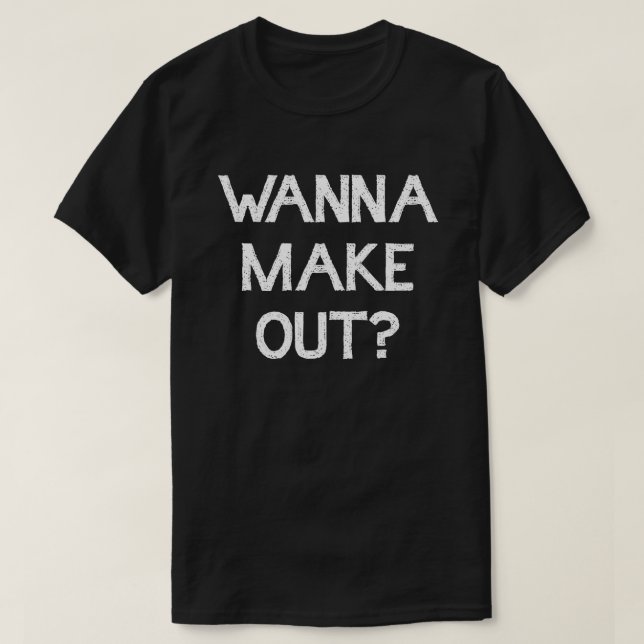 WANNA MAKE AUS?! KISSING BOOTH SMOOCHES T-Shirt (Design vorne)