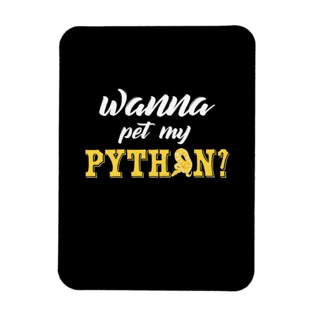 Wanna Pet My Python Magnet (Vertikal)