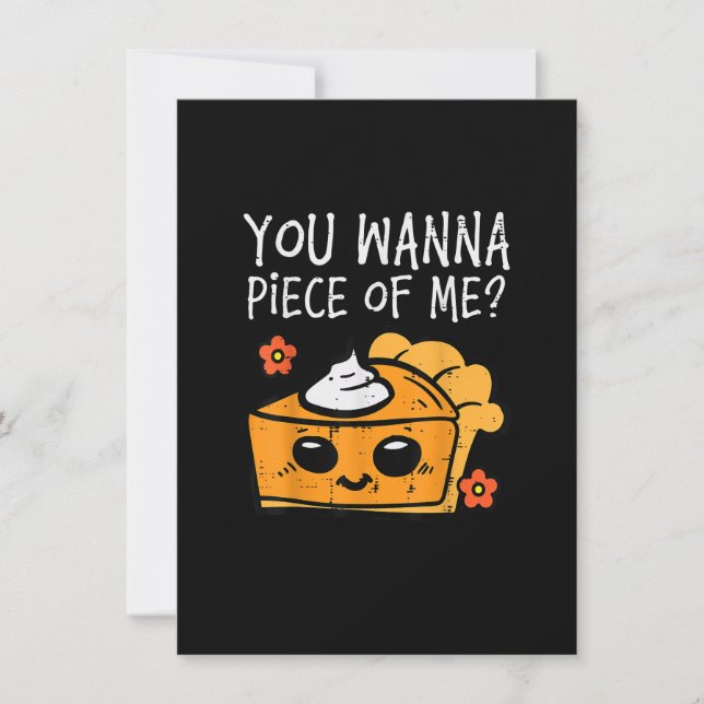 Wanna Piece of me Pumpkin Pie Erntedank Men Wom Einladung (Vorderseite)