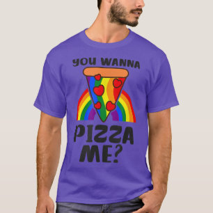 Wanna Pizza Me Design T-Shirt supporteur LGBTQ