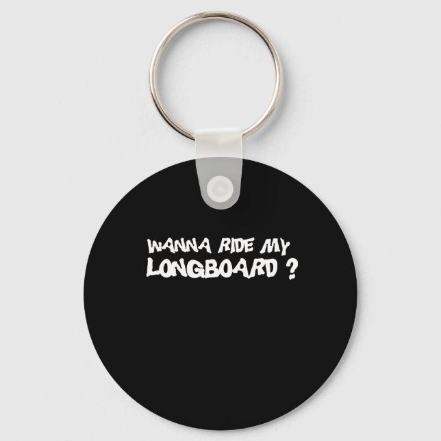 WANNA RIDE MEIN LONGBOARD-T - Shirt Schlüsselanhänger (Vorderseite)