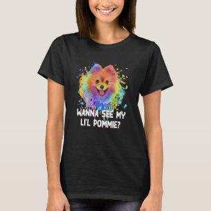 Wanna See My Lil Pommie Spitz Spaß Pom Pom T-Shirt