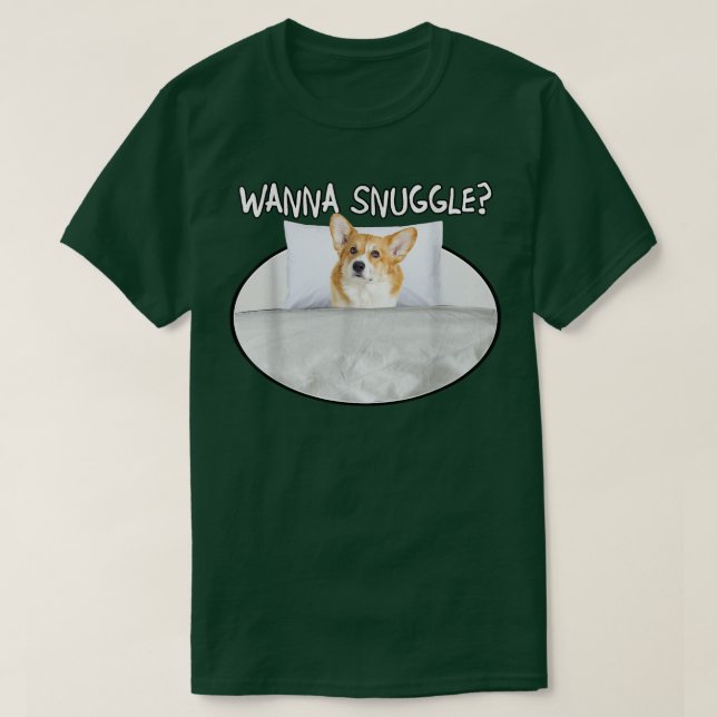 Wanna Snuggle Corgi T-Shirt (Design vorne)