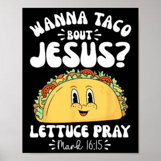 Wanna Taco Bout Jesus Cinco De Mayo Frauen Männer Poster