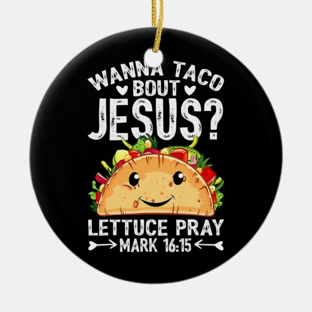 Wanna Taco Bout Jesus Cinco De Mayo Männer Keramik Ornament (Vorne)