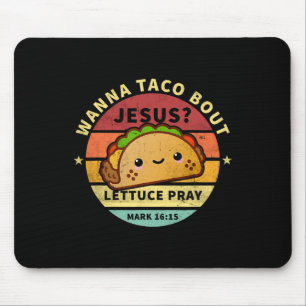 Wanna Taco Bout Jesus Cinco De Mayo Pub Frauen Mousepad